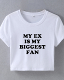 My Ex Is My Biggest Fan street style internet celebrity trendy short T-shirt