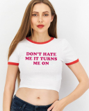 Dont Hate Me It Turns Me On street style short-sleeved T-shirt