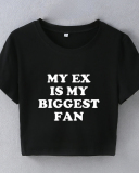 My Ex Is My Biggest Fan street style internet celebrity trendy short T-shirt