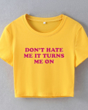 Dont Hate Me It Turns Me On street style short-sleeved T-shirt