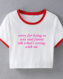 Sorry For Being So Funny Street Style INS Trendy Short T-shirt