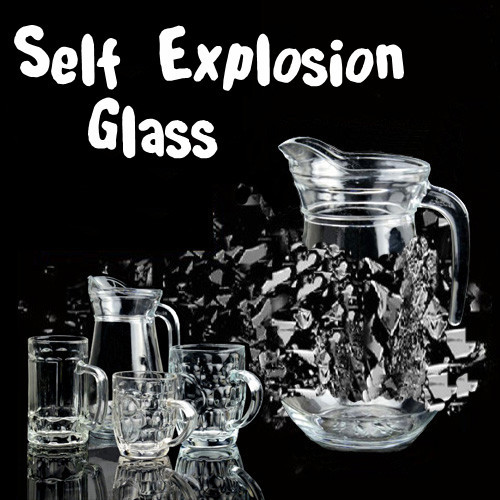 Self Explosion Glass (4 Types)