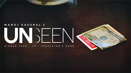 * UNSEEN (Gimmick and Online Instructions) by Manoj Kaushal