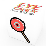 Eye Candy by Felix Bodden and Illusion Series