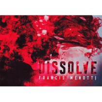* Dissolve by Francis Menotti