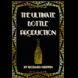 * The Ultimate Bottle Production by Richard Griffin