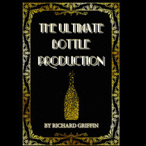 * The Ultimate Bottle Production by Richard Griffin