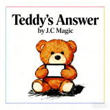Teddy's Answer by J.C Magic