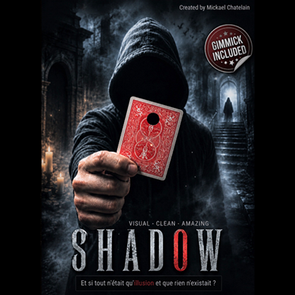 * SHADOW by Mickael Chatelain