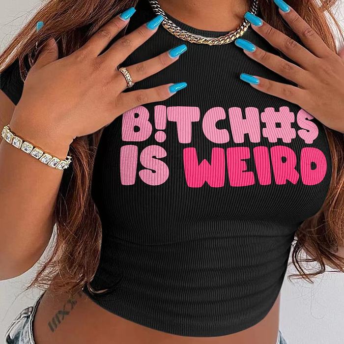 WHOLESALE | Bitch is weird Printed T-shirt