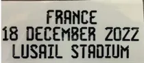 FRANCE18 DECEMBER 2022 LUSAIL STADIUM  World Cup Chest Final Small Print 阿根廷用胸前决赛小字 (You can buy it alone OR tell us which jersey to print it on. )