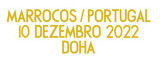 MARROCOS / PORTUGAL 10 DEZEMBRO 2022 DOHA   胸前小字 (You can buy it alone OR tell us which jersey to print it on. )