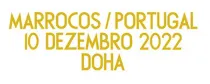 MARROCOS / PORTUGAL 10 DEZEMBRO 2022 DOHA   胸前小字 (You can buy it alone OR tell us which jersey to print it on. )