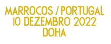MARROCOS / PORTUGAL 10 DEZEMBRO 2022 DOHA   胸前小字 (You can buy it alone OR tell us which jersey to print it on. )