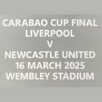 CARABAO CUP FINAL LIVERPOOL V  NEWCASTLE UNITED 16 MARCH 2025 WEMBLEY STADIUM 卡拉宝杯决赛胸前小字 (You can buy it alone OR tell us which jersey to print it on. )