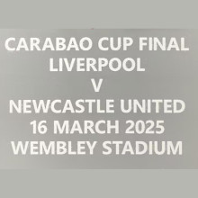 CARABAO CUP FINAL LIVERPOOL V  NEWCASTLE UNITED 16 MARCH 2025 WEMBLEY STADIUM 卡拉宝杯决赛胸前小字 (You can buy it alone OR tell us which jersey to print it on. )
