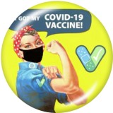 20MM  COVID-19 VACCINE  I  Got my vaccine   Print   glass  snaps buttons