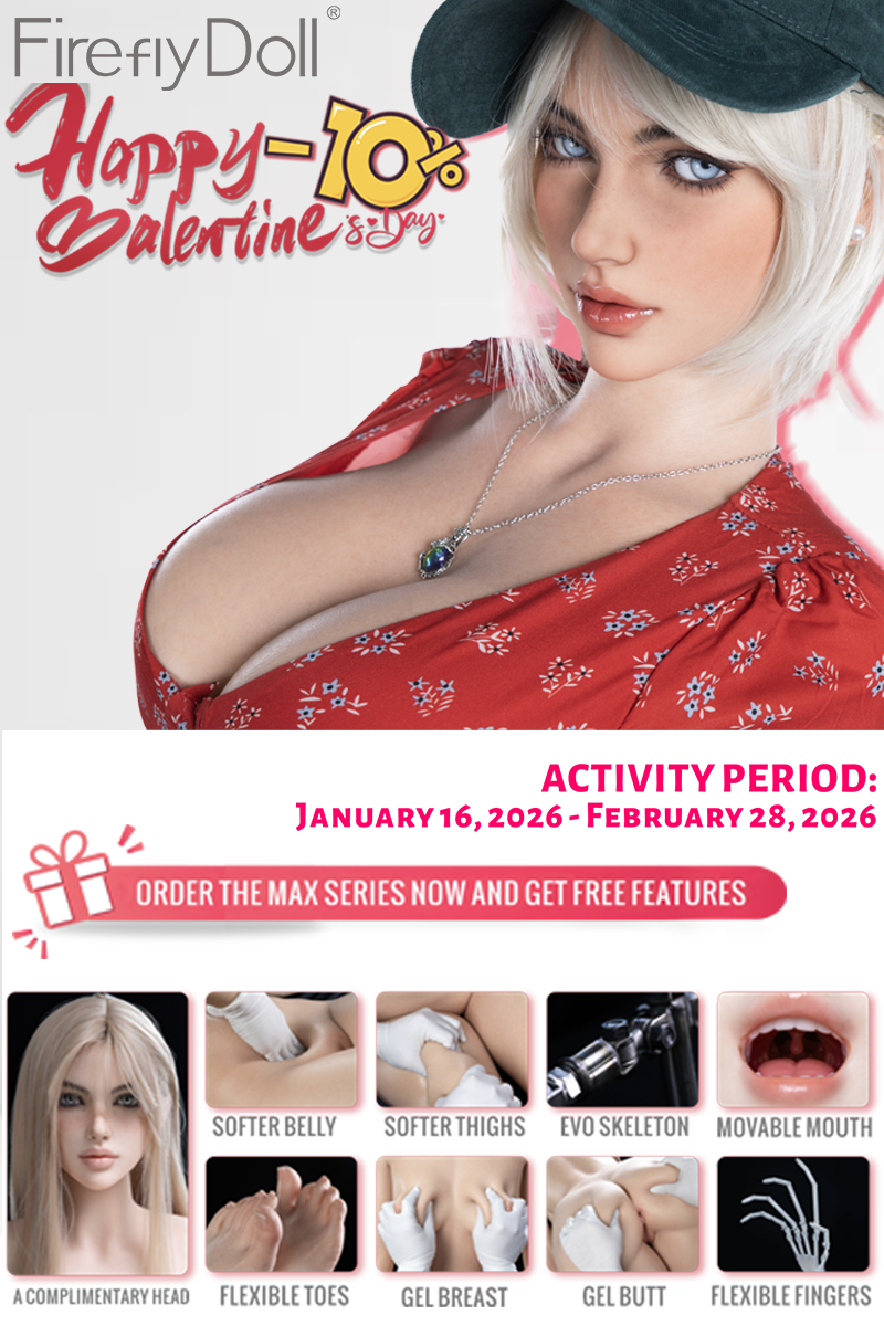 【2026.1.16-2026.02.28】Firefly Diary Full Silicone Sex Doll Valentine’s Day Promotion Page