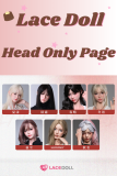 LACE DOLL Silicone Head Collection Page (Head Only)