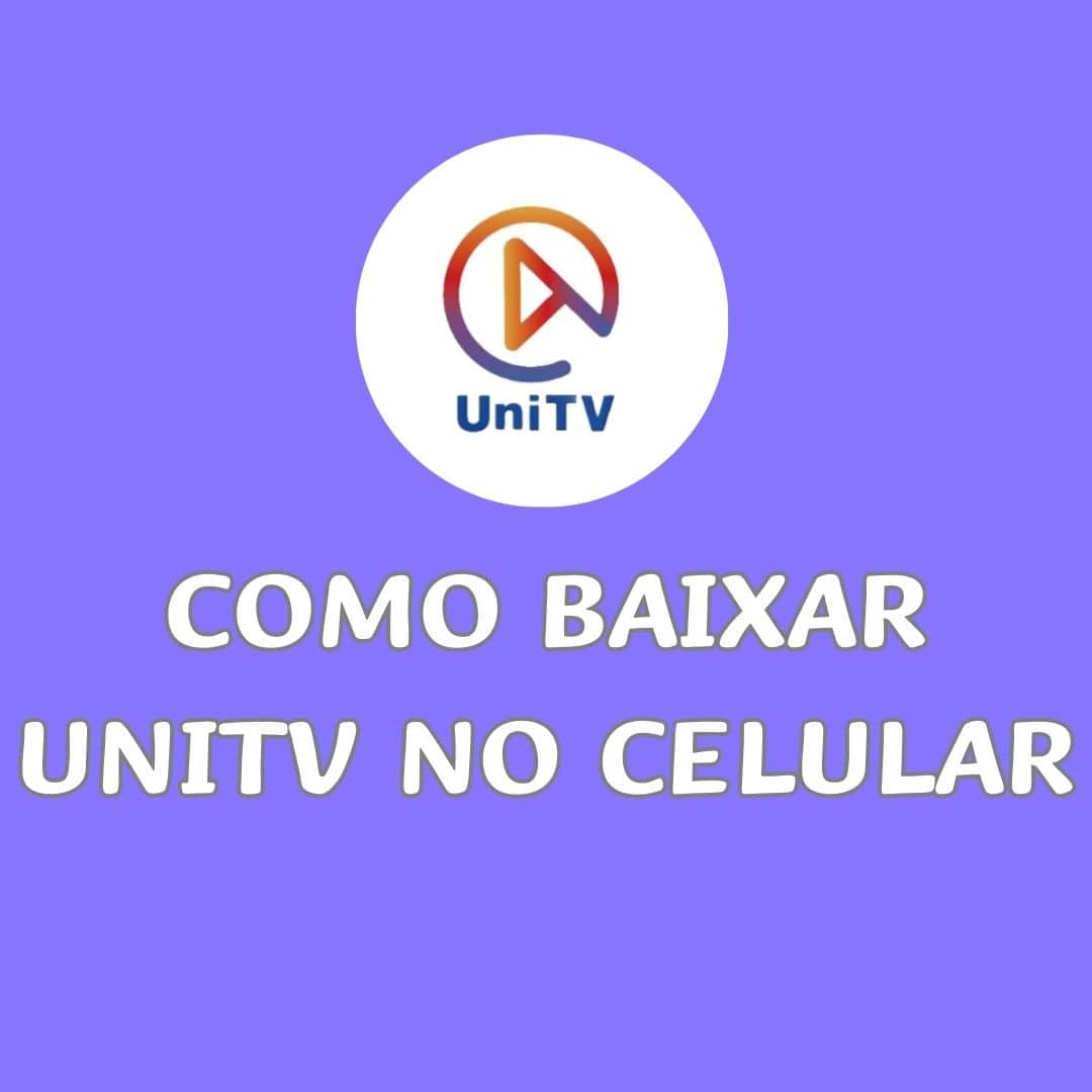 Como baixar UniTV no celular