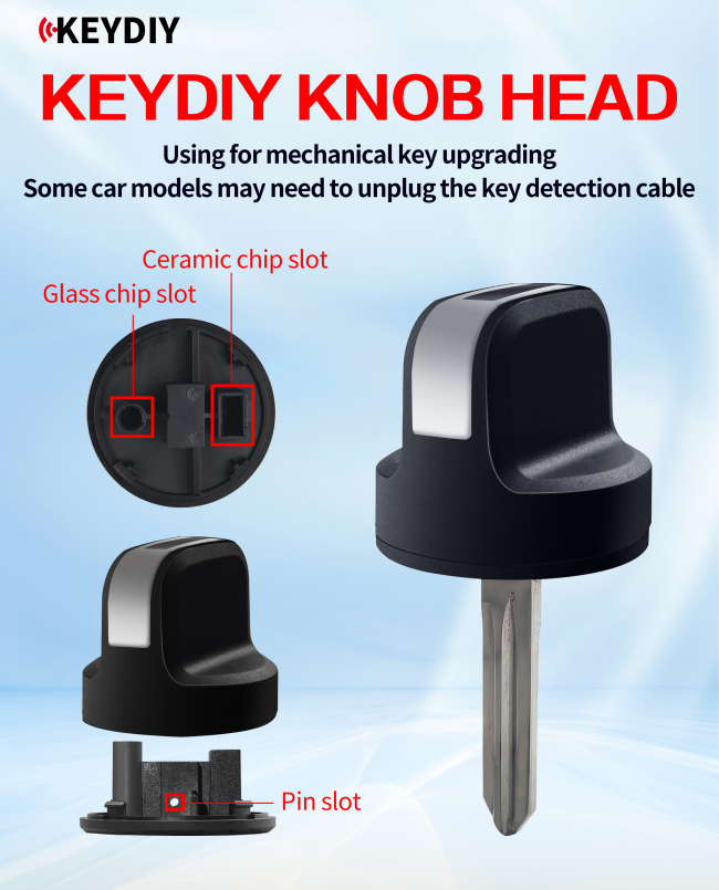 KEYDIY KNOB HEAD Using for mechanical key upgrading Some car models may need to unplug the key detection cable not including the key blade